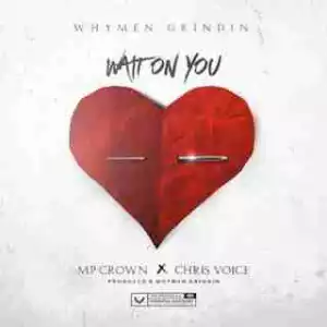 Instrumental: Whymen Grindin - Wait On You (Prod. By Whymen Grindin)